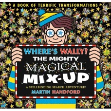 Where's Wally? The Mighty Magical Mix-Up Where's Wally? The Mighty Magical Mix-Up
